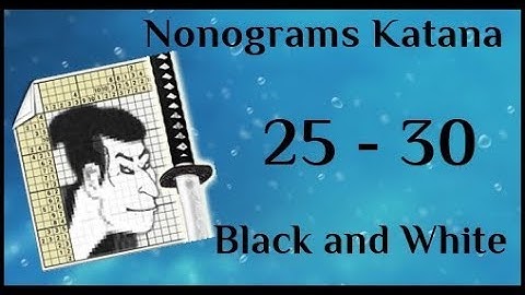 Nonograms Katana | 25 - 30 | Black and White | ALL SOLUTIONS
