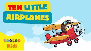 10 Little Airplanes | Kids Songs | Count To Ten | SooLoo Kids