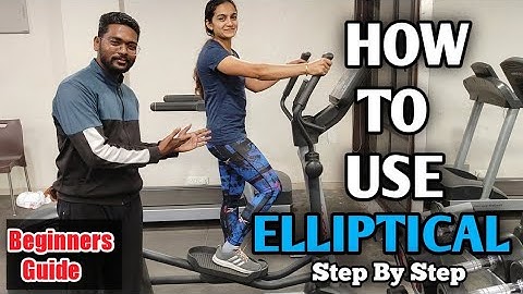 How To Use A Elliptical | Beginners Guide In Step By Step