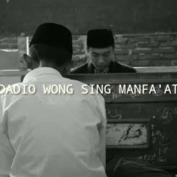 Dadio wong seng manfaat...