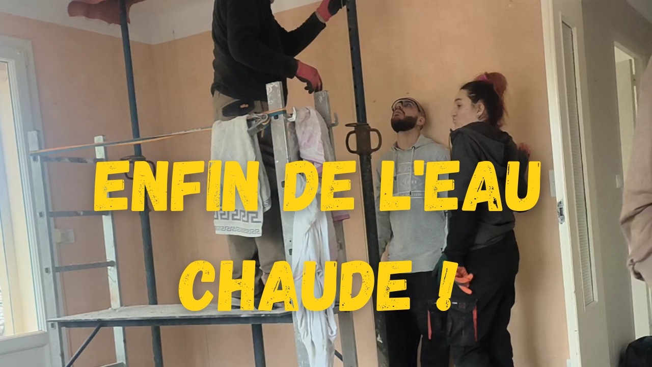 RÉNO MAISON 70s : On prépare l'ouverture du mur porteur et on installe l'eau chaude !