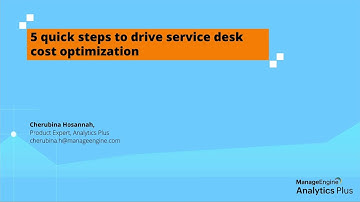 Analytics Plus webinar: 5 quick steps to drive service desk cost optimization