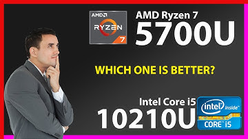 AMD Ryzen 7 5700U vs INTEL Core i5 10210U Technical Comparison