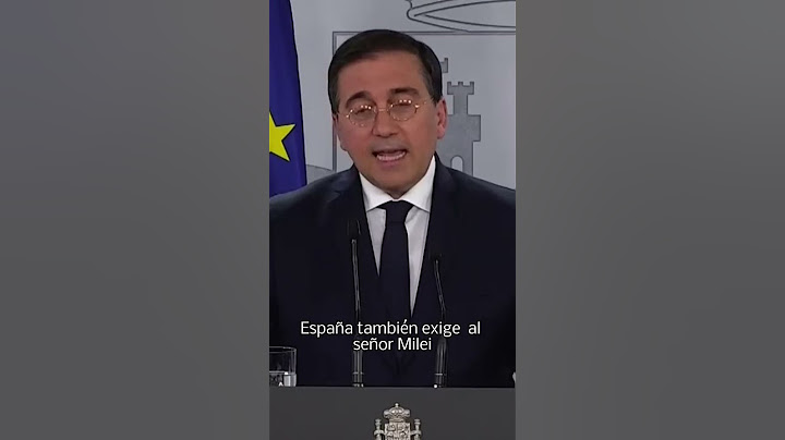 España exige "disculpas públicas" al presidente argentino, Javier Milei