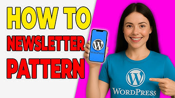 How To Apply A Newsletter Pattern In WordPress (Simple Guide 2025)