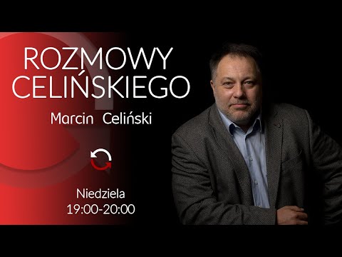                     Rozmowy Celińskiego - Marcin Celiński odc. 113
                              