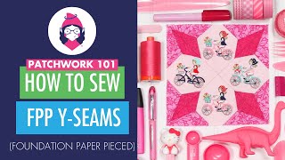 How to Sew a Foundation Paper Pieced Y Seam