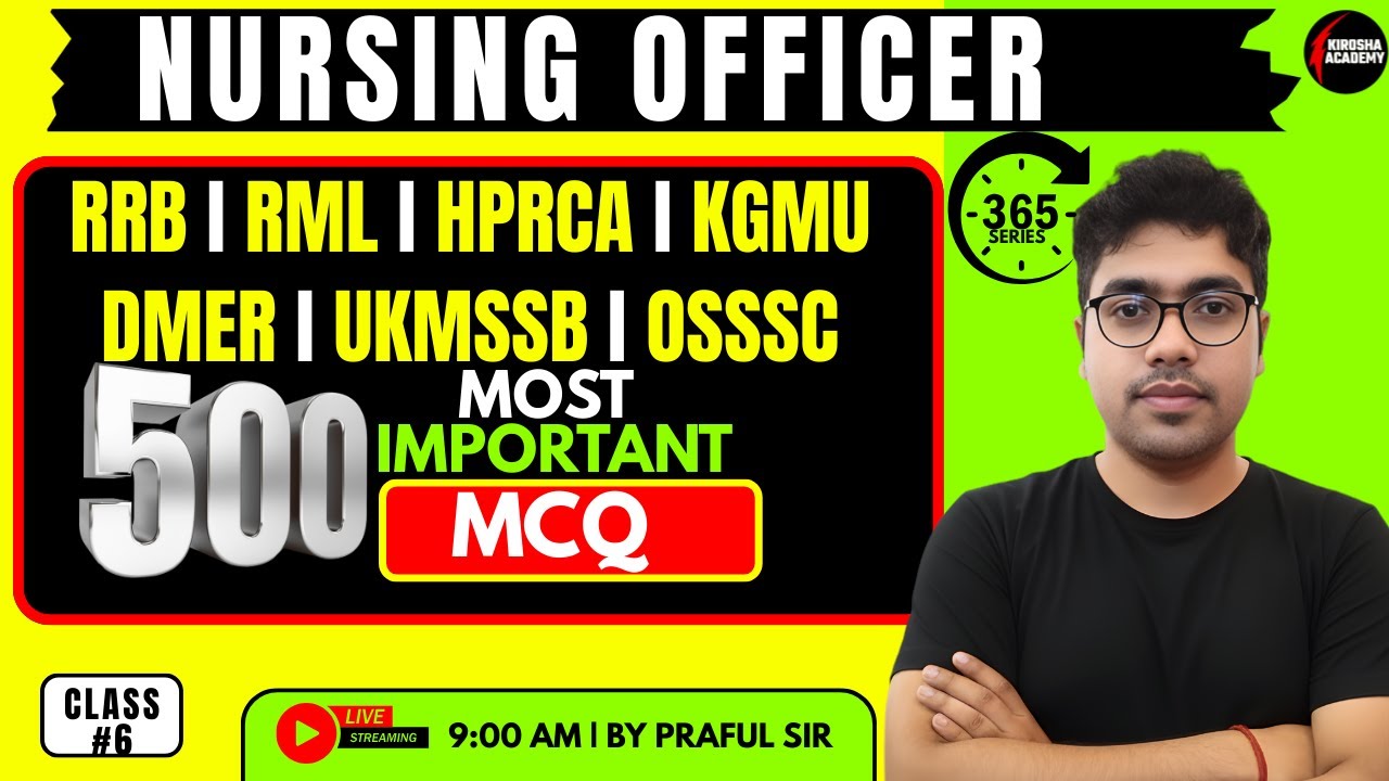 365 Series #6 | 500 MOST IMPORTANT MCQs | Nursing Officer & Staff Nurse Exam 2025