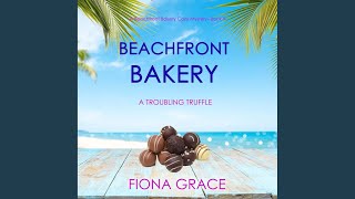 Chapter 122 - Beachfront Bakery: A Troubling Truffle (A Beachfront Bakery Cozy Mystery—Book 9)