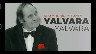 Niyameddin Musayev-qaldım yalvara yalvara Resimi