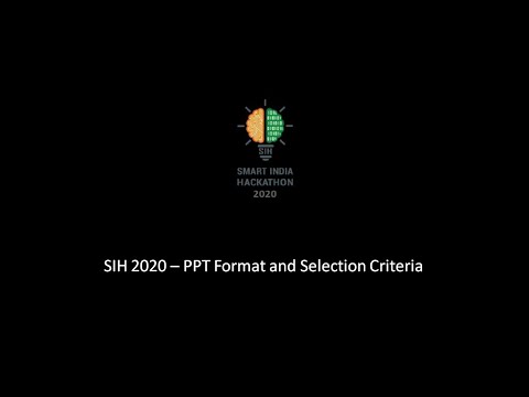 SIH 2020 Complete PPT Format and Selection Criteria