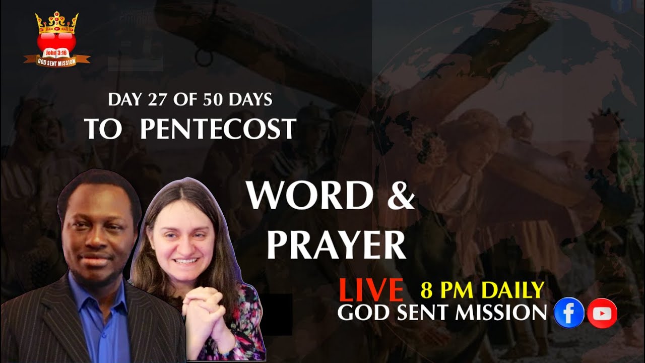 WORD & PRAYER  – 50 DAYS TO PENTECOST DAY 27