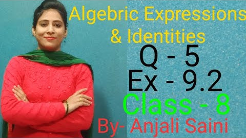 Q- 5/ Ex- 9.2/ Class- 8/ NCERT Solution/ Algebric Expressions & Identities/ By Anjali Saini