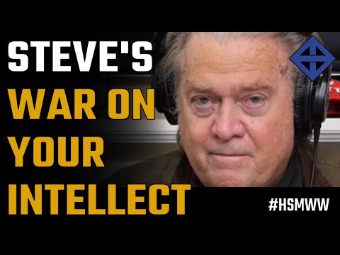 Steve Bannon declares war on your intelligence