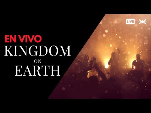 Kingdom on Earth Servicio Sabado 7-16-22