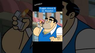 Fugget About It en Español | ¡Olvídenlo! #Shorts