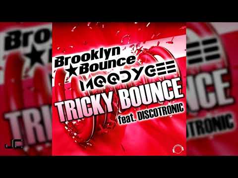 Brooklyn Bounce, Moodygee, Discotronic - Tricky Bounce (Extended Mix)
