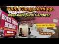 Hotel ganga heritage haridwar  best hotel near harkipurdi  haridwar hotel 