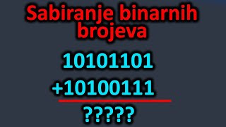 Binarno Sabiranje - Sabiranje Binarnih Brojeva - Sabiranje U Binarnom Brojevnom Sistemu