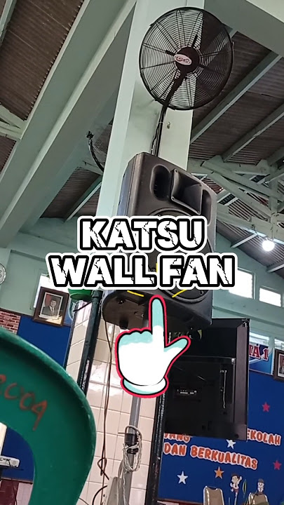 Katsu wall fan😍😍 #fan #kipasangin #kipasmurah #kipas #katsu #wallfan #maspion #trending #funny #fyp