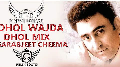 Dhol Wajda Dhol Mix Sarabjeet Cheema Ft.Dj Dinesh Loharu