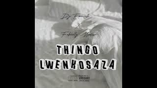 Dj Fornick_ft_Felicity - Thingo Lwenkosazana 