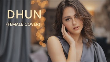 Dhun (Female Cover) | Saiyaara | Arijit Singh | Mithoon | Ahaan Panday, Aneet Padda | YRF Mohit Suri