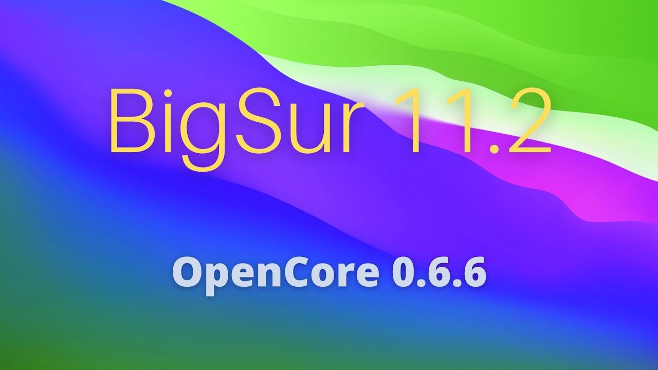 macOS Big Sur 11.2 en PC OpenCore 0.6.6 (Desde Windows) - YouTube