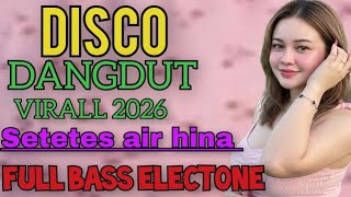 SETETES AIR HINA DISCO DANGDUT VIRALL 2026 FULL BASS ELECTONE 