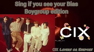 Sing if you see your Bias (Boygroup edition) CIX - Lovers or Enemies #kpop