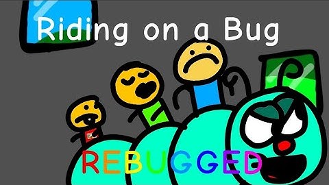 Riding on a Bug Rebugged (Animation)