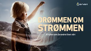 Drømmen om strømmen – Kraften som forandret livet vårt