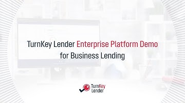 TurnKey Lender Enterprise Platform Demo for Business Lending