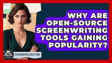 Why Are Open-Source Screenwriting Tools Gaining Popularity? - Screenwriter