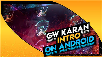 how to make GW Karan intro// Make Gaming Intro Like GW Karan || Bast Gaming Intro Tutorial.