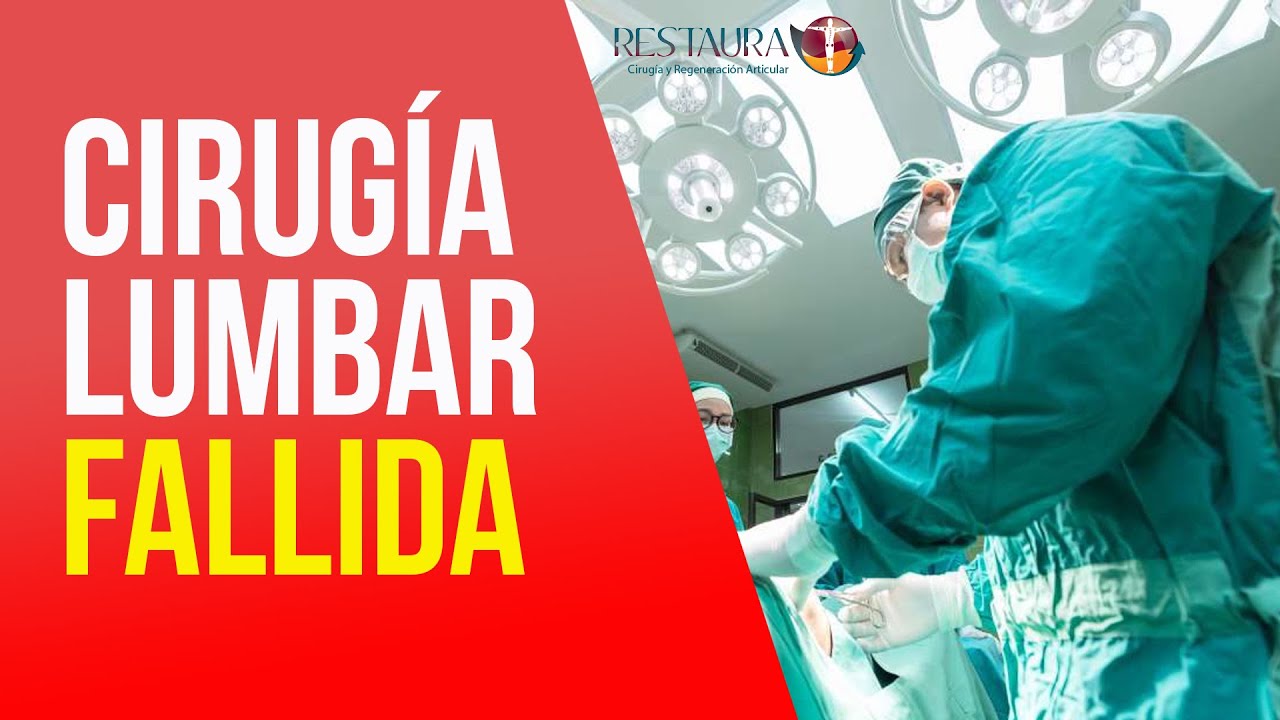 CIRUGIA LUMBAR FALLIDA hernia de disco operacion