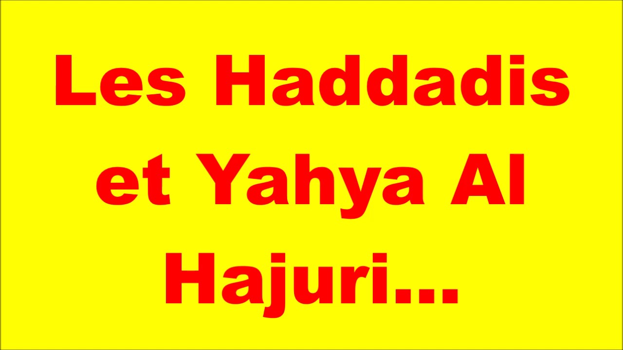 Les Haddadis et Yahya Al Hajuri...