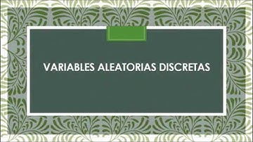 VARIABLES ALEATORIAS DISCRETAS