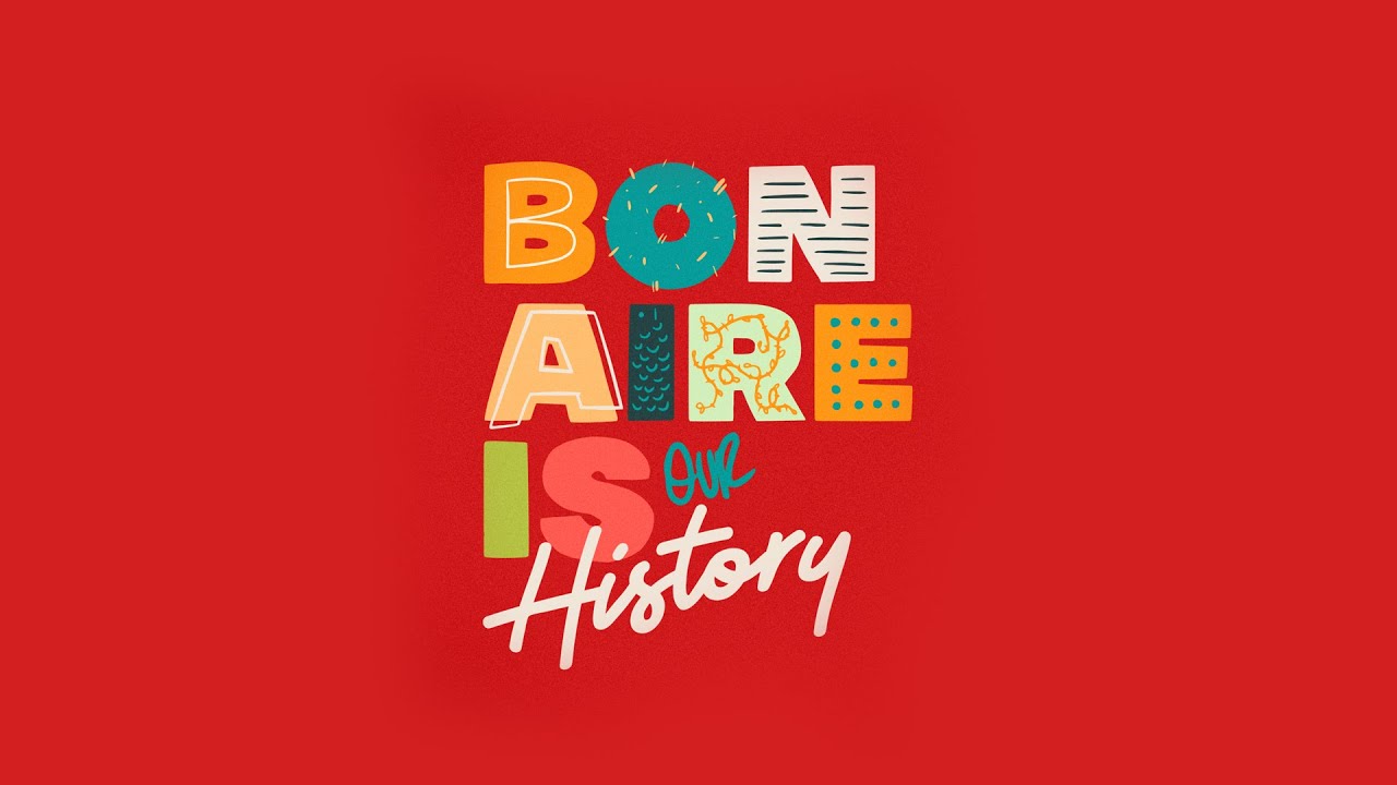 Bonaire is Our Values - Our History