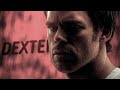 Look at what you did  dexter  edit 4k