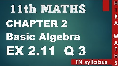 11th maths chapter 2 exercise 2.11 question 3 TN syllabus hiba maths