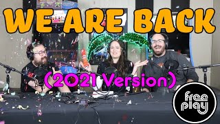 We Are Back! (2021 Version)