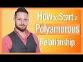 Polyamorous Relationships: How to Start One
