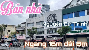 Bán nhà mặt tiền đường Nguyễn Cư Trinh quận 1 ngang 16m dài 8m 3 lầu 