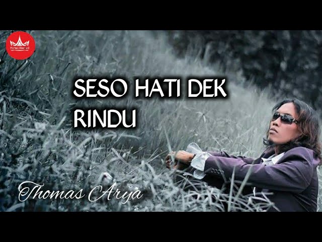 Thomas Arya - Seso Hati Dek Rindu [Official Music Video] Lagu Minang class=