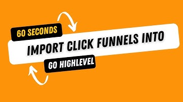 Import Click Funnels Into Go High Level In 60 Seconds