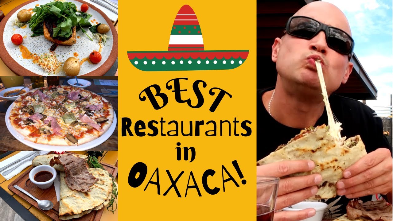 BEST restaurants in OAXACA/Restaurants in Oaxaca CENTRO/Where to eat in