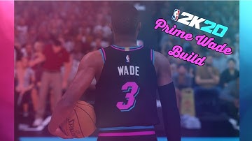 How To Make A Prime D Wade Build In NBA 2K20 MP Builder