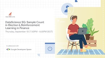 DataScience SG: Sample Count in Election & Reinforcement Learning in Finance