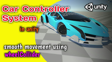 3D Realistic Car Controller System in Unity | Smooth Car Movement in Unity using wheelCollider